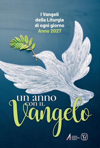 Un anno con il Vangelo. I Vangeli della liturgia di ogni giorno. Anno 2027  - Libro EMP - Edizioni Messaggero Padova 2026 | Libraccio.it