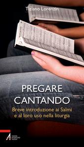 Pregare cantando. Breve introduzione ai Salmi e al loro uso nella liturgia