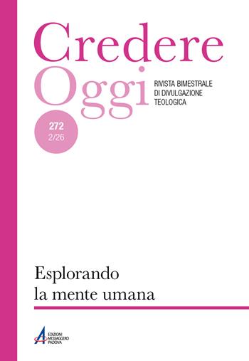 Credereoggi. Vol. 272: Esplorando la mente umana  - Libro EMP - Edizioni Messaggero Padova 2026 | Libraccio.it