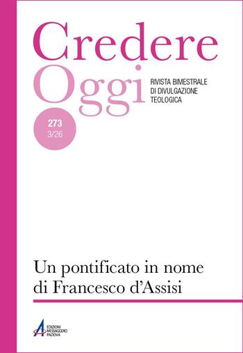 Credereoggi. Vol. 273: Un pontificato in nome di Francesco d'Assisi  - Libro EMP - Edizioni Messaggero Padova 2026 | Libraccio.it