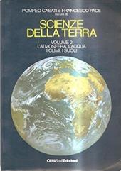 Scienze della terra. Vol. 2: L'Atmosfera, l'Acqua, i climi, i suoli