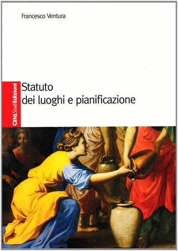 Statuto dei luoghi e pianificazione - Francesco Ventura - Libro CittàStudi 2012 | Libraccio.it
