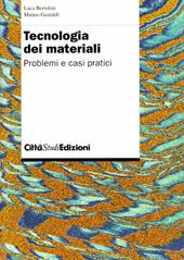 Tecnologia dei materiali. Problemi e casi pratici