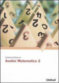 Analisi matematica 2 - Carlamaria Maderna - Libro CittàStudi 2006 | Libraccio.it