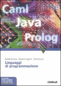 Linguaggi di programmazione - Davide Ancona, Giovanni Lagorio, Elena Zucca - Libro CittàStudi 2007 | Libraccio.it