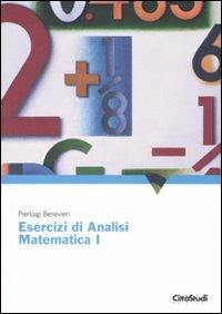Esercizi di analisi matematica 1 - Pierluigi Benevieri - Libro CittàStudi 2007 | Libraccio.it