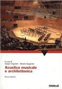Acustica musicale e architettonica  - Libro CittàStudi 2007 | Libraccio.it