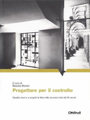 Progettare per il costruito  - Libro CittàStudi 2008, Architettura | Libraccio.it