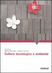 Cultura, tecnologia e ambiente  - Libro CittàStudi 2009, Architettura | Libraccio.it