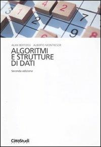 Algoritmi e strutture di dati - Alan A. Bertossi, Alberto Montresor - Libro CittàStudi 2010 | Libraccio.it