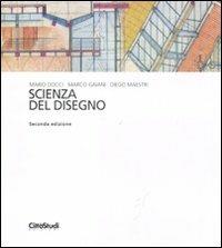 Scienza del disegno - Mario Docci, Marco Gaiani, Diego Maestri - Libro CittàStudi 2011, Architettura | Libraccio.it