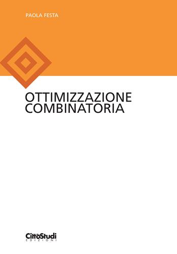 Ottimizzazione combinatoria - Paola Festa - Libro UTET Università 2016 | Libraccio.it