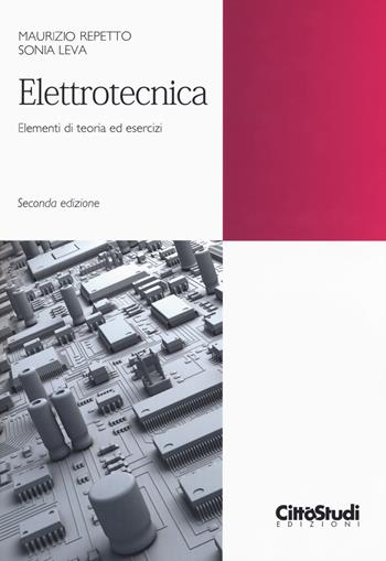 Elettrotecnica. Elementi di teoria ed esercizi - Maurizio Repetto, Sonia Leva - Libro CittàStudi 2018 | Libraccio.it