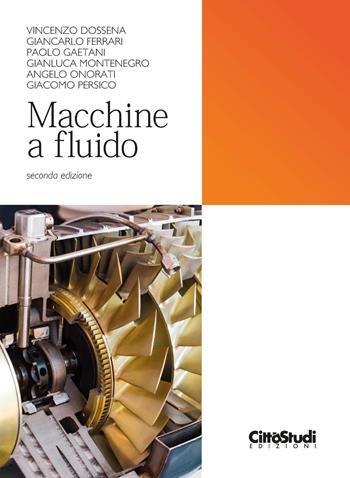 Macchine a fluido - Giancarlo Ferrari, Paolo Gaetani - Libro CittàStudi 2020 | Libraccio.it