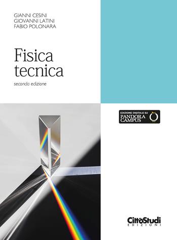 Fisica tecnica - Gianni Cesini, Giovanni Latini, Fabio Polonara - Libro CittàStudi 2021 | Libraccio.it