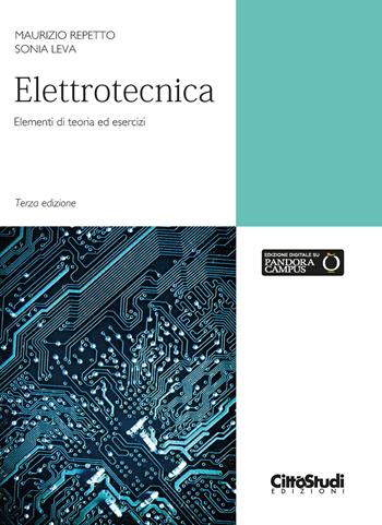 Elettrotecnica. Elementi di teoria ed esercizi - Maurizio Repetto, Sonia Leva - Libro CittàStudi 2022 | Libraccio.it