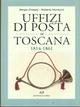 Uffizi di posta in Toscana 1814-1861 - Sergio Chieppi, Roberto Monticini - Libro Editoriale Olimpia 2002, Varia | Libraccio.it