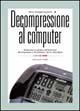 Decompressione al computer. Analisi teorico-pratica del fenomeno decompressivo e dei software che lo controllano - Mario G. Leonardi - Libro Editoriale Olimpia 2002, Subacquea | Libraccio.it