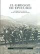 Il gregge di Epicuro. Storie di caccia e di umane meraviglie - Massimo Scheggi - Libro Editoriale Olimpia 2002, Cinofilia | Libraccio.it