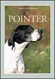 Il pointer - Stefano Vitale Brovarone - Libro Editoriale Olimpia 2004, Cinofilia | Libraccio.it