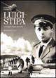 Luigi Stipa. Un sogno lungo una vita - Giorgio Evangelisti - Libro Editoriale Olimpia 2004, Aviazione | Libraccio.it