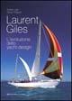 Laurent Giles. L'evoluzione dello yacht design - Adrian Lee, Ruby Philpott - Libro Editoriale Olimpia 2004, Varia | Libraccio.it