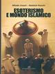 Esoterismo e mondo islamico - Alfredo Lissoni, Adbullah Hussain - Libro Editoriale Olimpia 2005, Mistery | Libraccio.it