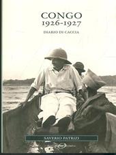 Congo 1926-1927. Diario di caccia