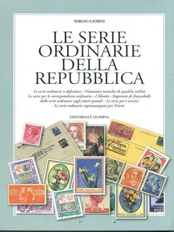 Le serie ordinarie della Repubblica  - Libro Editoriale Olimpia 2008 | Libraccio.it