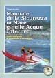 Manuale della sicurezza in mare e nelle acque interne. Corso completo di protezione e salvataggio - Primo Cardini - Libro Editoriale Olimpia 2000, Subacquea | Libraccio.it