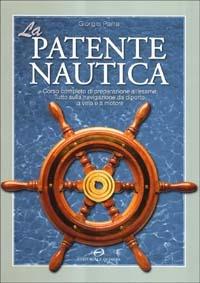 La patente nautica - Giorgio Parra - Libro Editoriale Olimpia 2001, Subacquea | Libraccio.it
