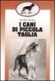 I cani di piccola taglia - Piero Renai della Rena - Libro Editoriale Olimpia 1996, Cinofilia | Libraccio.it