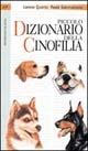 Piccolo dizionario della cinofilia - Lorena Quarta, Paola Sammartano - Libro Editoriale Olimpia 1998, Cinofilia | Libraccio.it