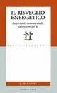 Risveglio energetico - Maria Ciofi - Libro Editoriale Olimpia 1997, Pratiche naturali | Libraccio.it