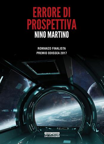 Errore di prospettiva - Nino Martino - Libro Delos Digital 2018, Convoy | Libraccio.it
