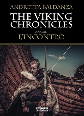 L'incontro. Viking chronicles. Vol. 1 - Andretta Baldanza - Libro Delos Digital 2019, Convoy | Libraccio.it