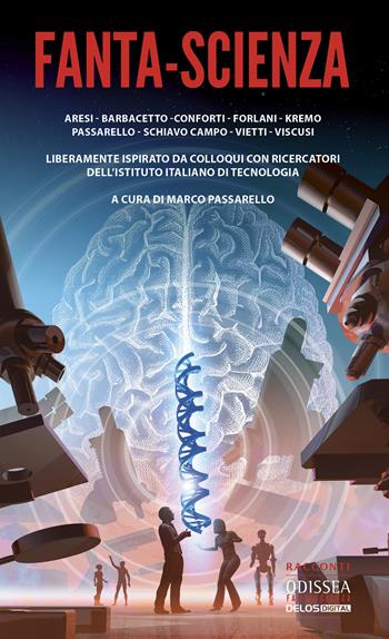 Fanta-scienza  - Libro Delos Digital 2019, Odissea digital. Fantascienza | Libraccio.it