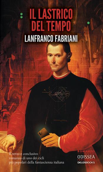 Il lastrico del tempo - Lanfranco Fabriani - Libro Delos Digital 2020, Odissea digital. Fantascienza | Libraccio.it