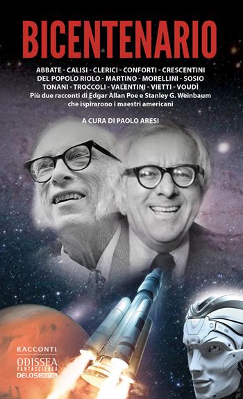 Bicentenario  - Libro Delos Digital 2020, Odissea digital. Fantascienza | Libraccio.it