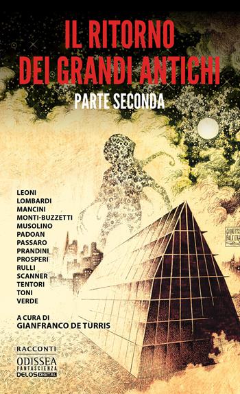 Il ritorno dei Grandi Antichi. Vol. 2  - Libro Delos Digital 2021, Odissea digital. Fantascienza | Libraccio.it