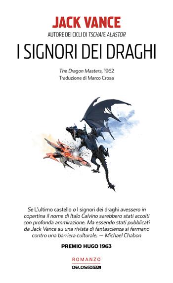 I signori dei draghi - Jack Vance - Libro Delos Digital 2022, Odissea. Argento | Libraccio.it