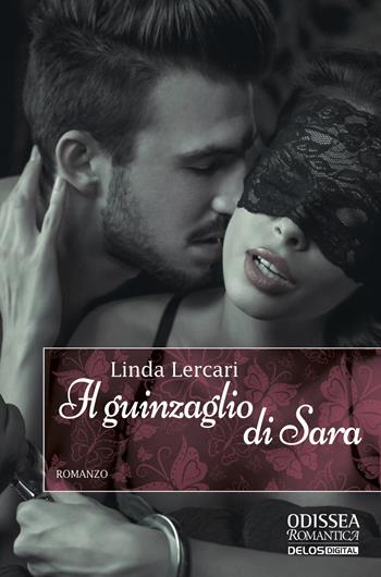 Il guinzaglio di Sara - Linda Lercari - Libro Delos Digital 2020, Odissea. Romantica | Libraccio.it