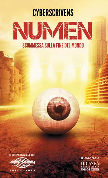 Numen. Scommessa sulla fine del mondo  - Libro Delos Digital 2022, CyberScrivens | Libraccio.it