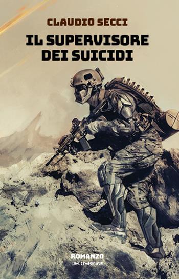 Il supervisore dei suicidi - Claudio Secci - Libro Delos Digital 2022, Greyhound | Libraccio.it