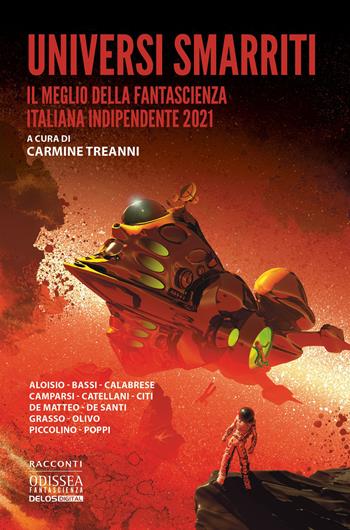 Universi smarriti - Carmine Treanni - Libro Delos Digital 2023, Odissea fantascienza | Libraccio.it