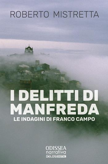 I delitti di Manfreda - Roberto Mistretta - Libro Delos Digital 2023, Odissea. Narrativa | Libraccio.it