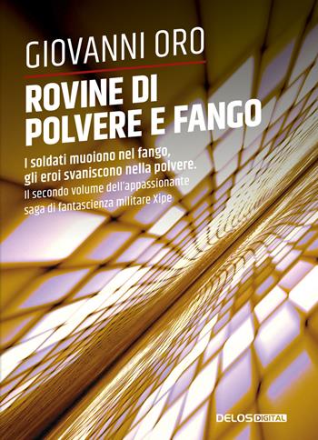 Rovine di polvere e fango. Xipe. Vol. 2 - Giovanni Oro - Libro Delos Digital 2023, Convoy | Libraccio.it