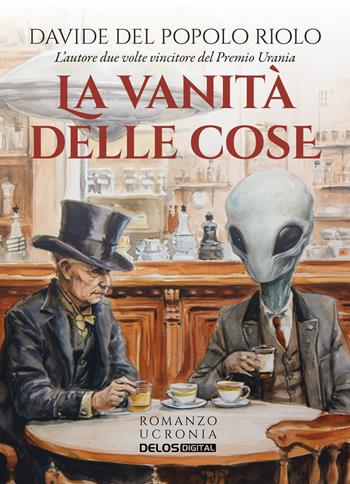 La vanità delle cose - Davide Del Popolo Riolo - Libro Delos Digital 2024, Convoy | Libraccio.it