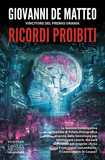 Ricordi proibiti - Giovanni De Matteo - Libro Delos Digital 2024, Odissea fantascienza | Libraccio.it