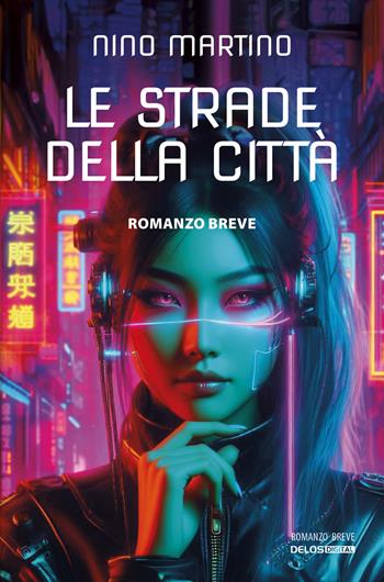 Le strade della città - Nino Martino - Libro Delos Digital 2024, Greyhound | Libraccio.it